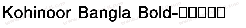 Kohinoor Bangla Bold字体转换